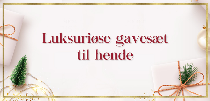Luksuriøse gavesæt til hende