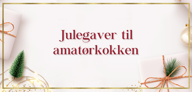 Julegaver til amatørkokken