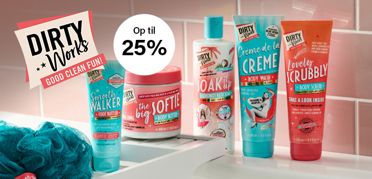 Dirty Works - op til 25% rabat