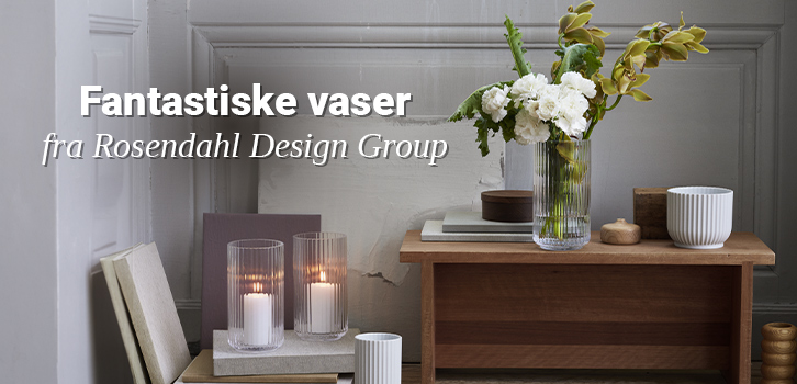 Kampagnepriser på vaser fra Rosendahl Design Group!