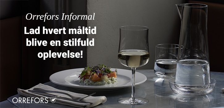 Kampagne på Orrefors Informal! – Lad hvert måltid blive en stilfuld oplevelse.