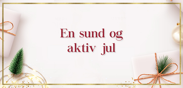 En sund og aktiv jul